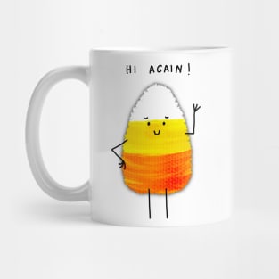 Hi Again Candy Corn - Fun and fresh digitally illustrated graphic design - Hand-drawn art perfect for stickers and mugs, legging, notebooks, t-shirts, greeting cards, socks, hoodies, pillows and more Mug